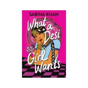 What a Desi Girl Wants What a Desi Girl Wants