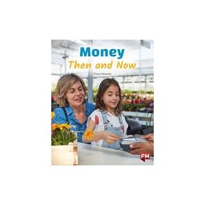 PM Emerald: Money: Then and Now (PM Non-fiction) Level 26 PM Emerald: Money: Then and Now (PM Non-fiction) Level 26