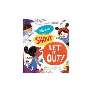 Whisper, Shout: Let It Out! Whisper, Shout: Let It Out!