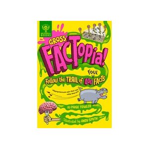 Gross FACTopia! Gross FACTopia!