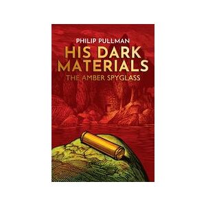 His Dark Materials #3: The Amber Spyglass His Dark Materials #3: The Amber Spyglass