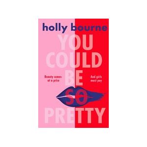 You Could be So Pretty You Could be So Pretty