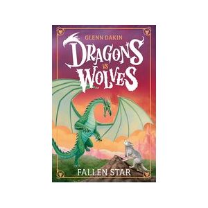 Dragons Vs Wolves #1: Fallen Star Dragons Vs Wolves #1: Fallen Star