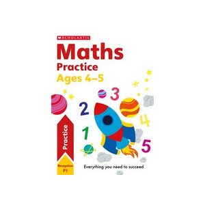 Scholastic Practice Activities: Maths Practice Book for Ages 4-5 Scholastic Practice Activities: Maths Practice Book for Ages 4-5