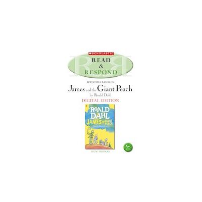 Read & Respond: James and the Giant Peach (Digital Download Edition) Read & Respond: James and the Giant Peach (Digital Download Edition)