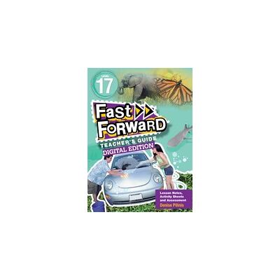 Fast Forward Turquoise: Fast Forward Teacher's Guide Level 17 (Digital Download Edition) Fast Forward Turquoise: Fast Forward Teacher's Guide Level 17 (Digital Download Edition)