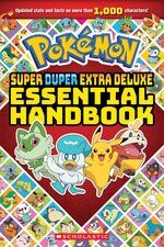 Pokemon: Pokémon Super Duper Extra Deluxe Essential Handbook