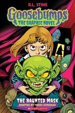 Goosebumps Graphix #1: Goosebumps Graphic Novel: The Haunted Mask