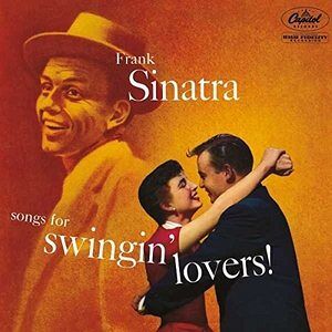 Frank Sinatra Songs For Swingin' Lovers! Frank Sinatra Songs For Swingin' Lovers!