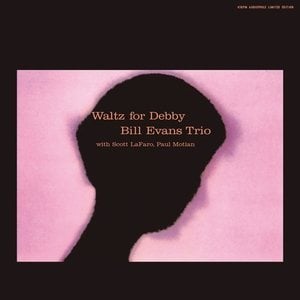 Bill Evans Trio Waltz For Debby Bill Evans Trio Waltz For Debby
