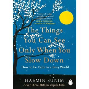 Haemin Sunim The Things You Can See Only When You Slow Down