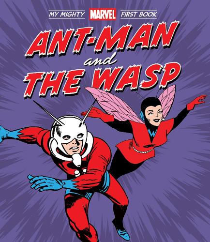 Marvel Entertainment Ant-Man and the Wasp: My Mighty Marvel First Book