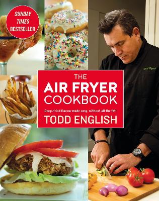 Todd English The Air Fryer Cookbook