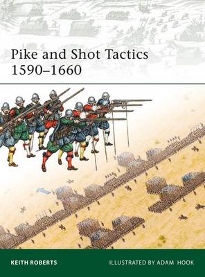 Keith Roberts Pike and Shot Tactics 1590–1660
