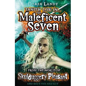 Derek Landy The Maleficent Seven (From the World of Skulduggery Pleasant)