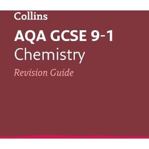 Collins GCSE AQA GCSE 9-1 Chemistry Revision Guide