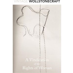 Mary Wollstonecraft A Vindication of the Rights of Woman