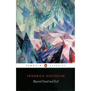 Friedrich Nietzsche Beyond Good and Evil