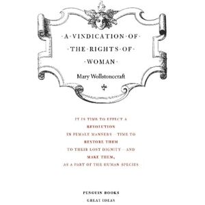 Mary Wollstonecraft A Vindication of the Rights of Woman