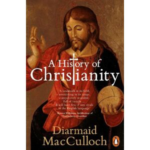 Diarmaid MacCulloch A History of Christianity