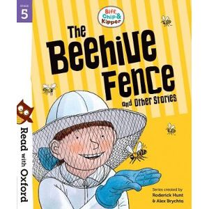 Roderick Hunt Read with Oxford: Stage 5: Biff, Chip and Kipper: The Beehive Fence and Other Stories