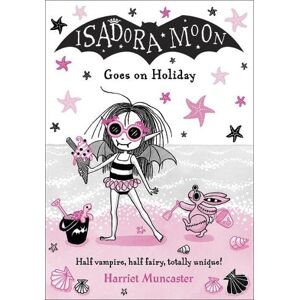 Harriet Muncaster Isadora Moon Goes on Holiday