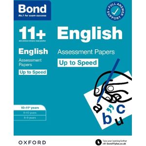 Sarah Lindsay Bond 11+ English Up to Speed Assessment Papers with Answer Support 10-11 years: Ready for the 2025 exam (for GL Assessment & other 11 plus exams)
