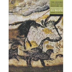 Barry Cunliffe The Oxford Illustrated History of Prehistoric Europe