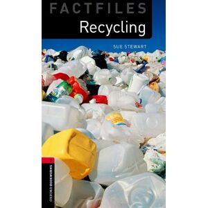 Sue Stewart Oxford Bookworms Library Factfiles: Level 3:: Recycling