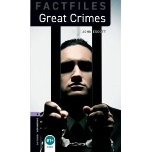 John Escott Oxford Bookworms Library Factfiles: Level 4: Great Crimes