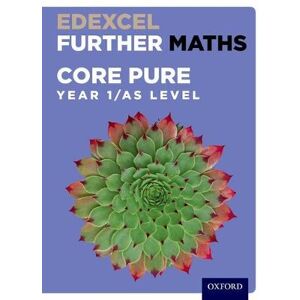 David Bowles Edexcel Further Maths: Core Pure Year 1/AS Level Student Book
