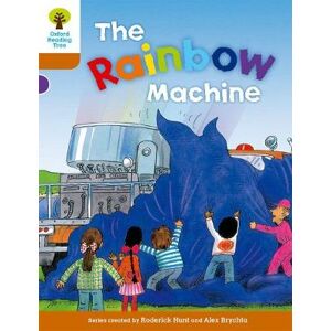 Roderick Hunt Oxford Reading Tree: Level 8: Stories: The Rainbow Machine