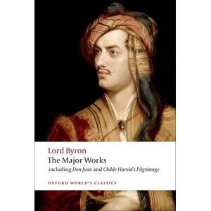 George Gordon, Lord Byron Lord Byron - The Major Works