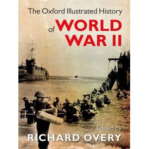 Richard Overy The Oxford Illustrated History of World War Two