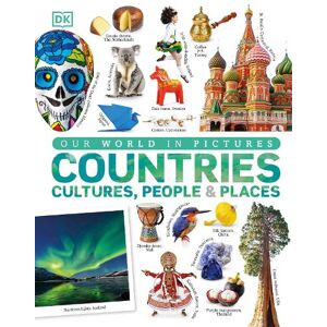 DK Our World in Pictures: Countries, Cultures, People & Places
