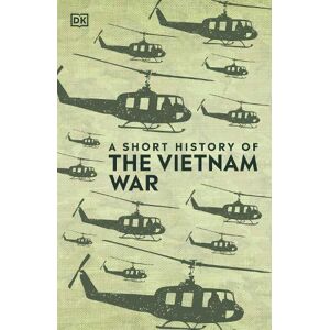 DK A Short History of The Vietnam War