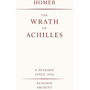 Homer The Wrath of Achilles