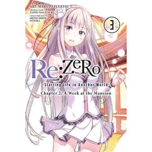 Tappei Nagatsuki Re:ZERO -Starting Life in Another World-, Chapter 2: A Week at the Mansion, Vol. 3 (manga)