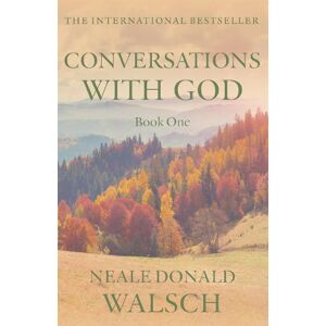 Neale Donald Walsch Conversations With God