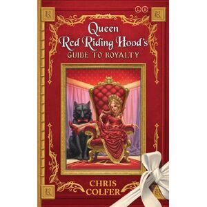 Chris Colfer The Land of Stories: Queen Red Riding Hood's Guide to Royalty