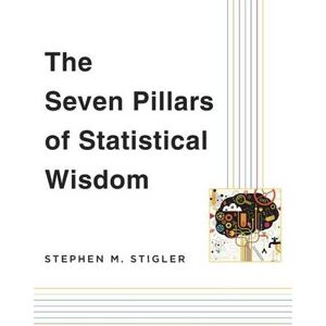 Stephen M. Stigler The Seven Pillars of Statistical Wisdom