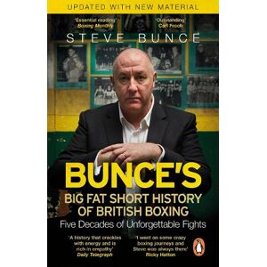 Steve Bunce Bunce's Big Fat Short History of British Boxing