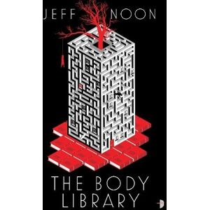 Jeff Noon The Body Library