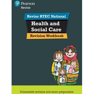 Georgina Shaw Pearson REVISE BTEC National Health and Social Care Revision Workbook
