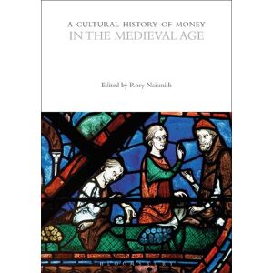 Rory Naismith A Cultural History of Money in the Medieval Age