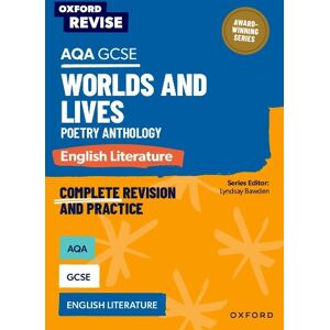 Lyndsay Bawden Oxford Revise: AQA GCSE English Literature: Worlds and Lives Poetry Anthology