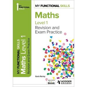 Kevin Norley My Functional Skills: Revision and Exam Practice for Maths Level 1