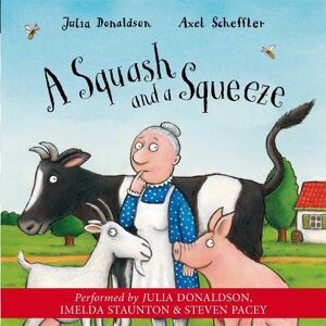 Julia Donaldson A Squash and a Squeeze