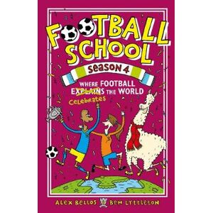 Alex Bellos Football School Season 4: Where Football Explains the World