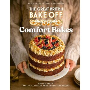 The The Bake Off Team The Great British Bake Off: Comfort Bakes
